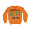 Best Life Sweatshirt