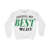 Best Life Sweatshirt